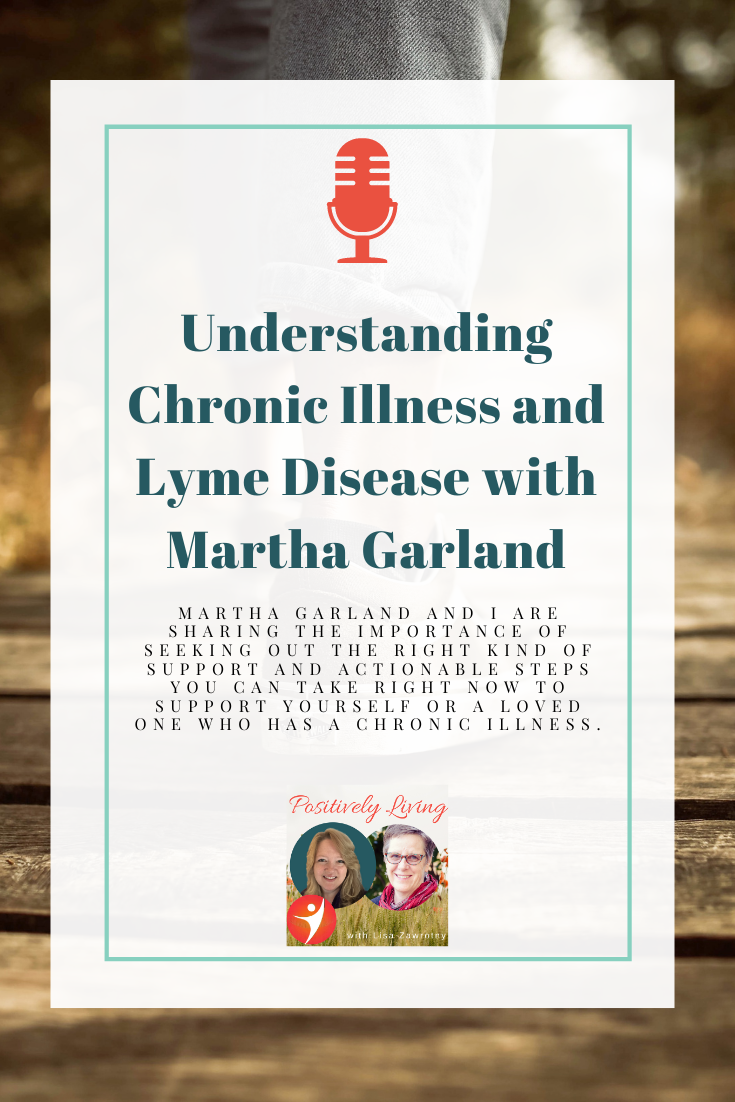 Understanding Chronic Illness and Lyme Disease with Martha Garland