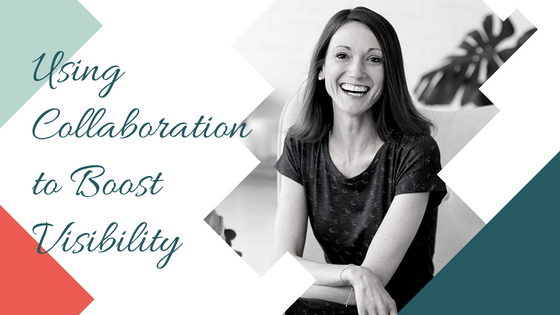 Using Collaboration to Boost Visibility with Emily Aborn