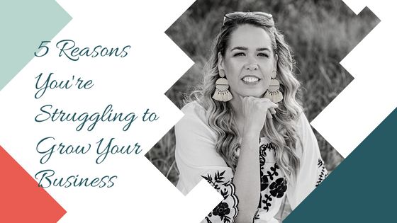 5 Reasons You’re Struggling to Grow Your Business with Angela Henderson