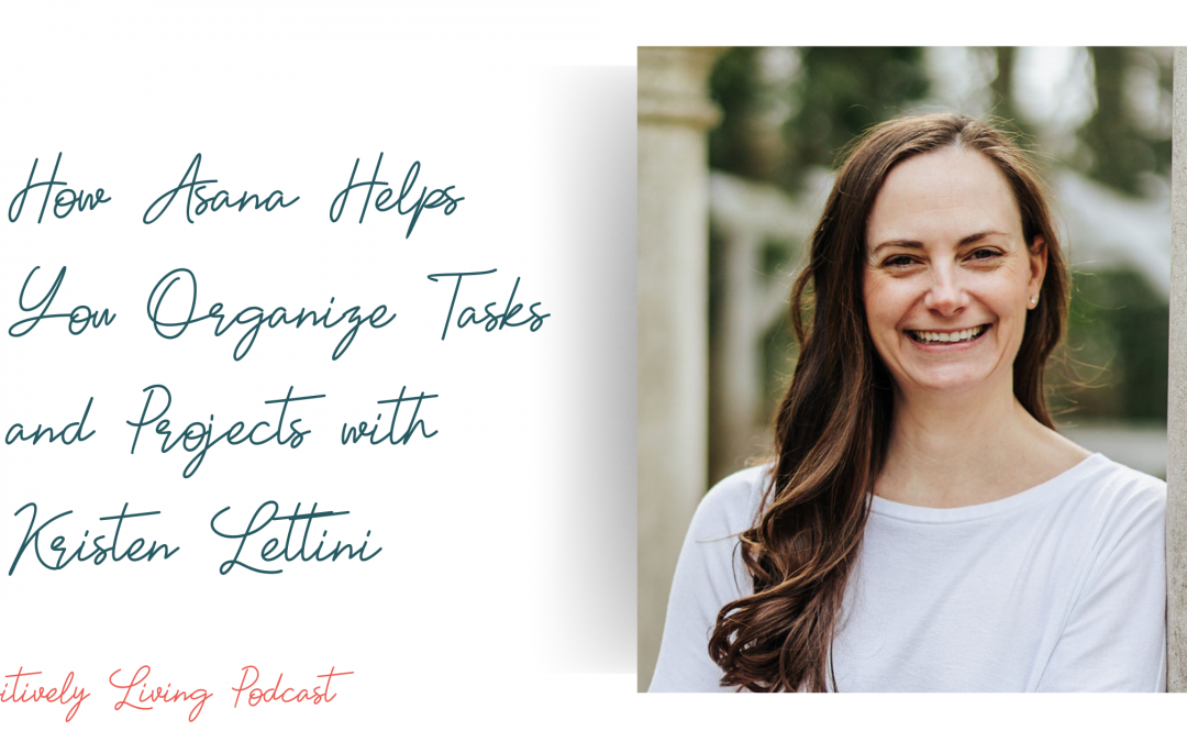 How Asana Helps You Organize Tasks and Projects with Kristen Lettini