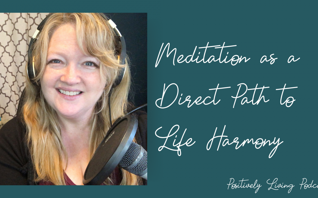 Meditation as a Direct Path to Life Harmony