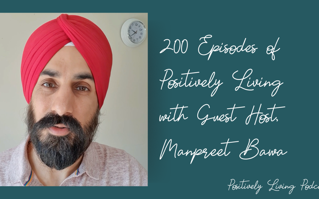 200 Episodes of Positively Living