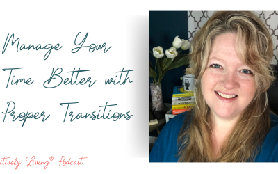 Manage Your Time Better with Proper Transitions