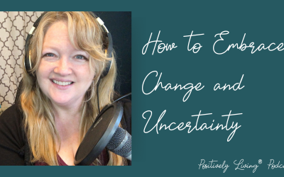 How to Embrace Change and Uncertainty