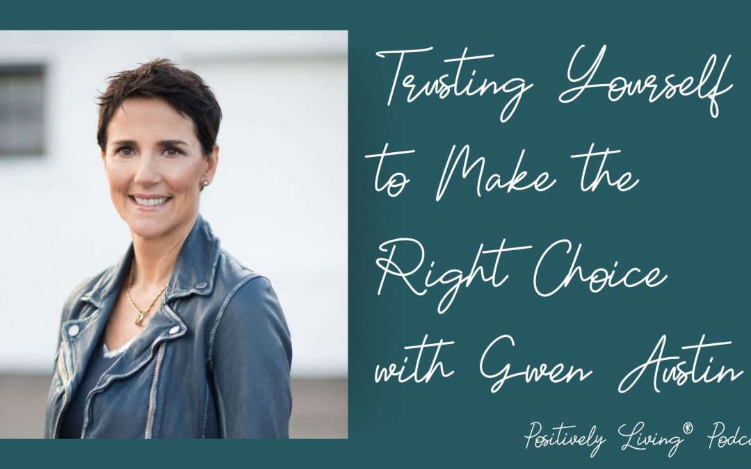 Trusting Yourself to Make the Right Choice