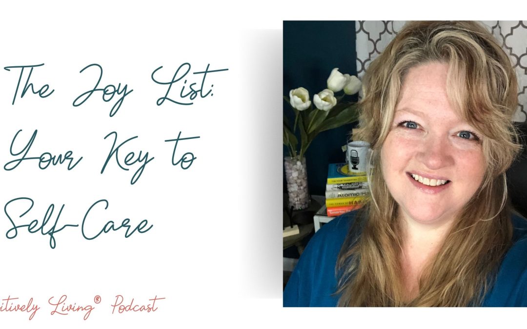 The Joy List: Your Key to Self-Care
