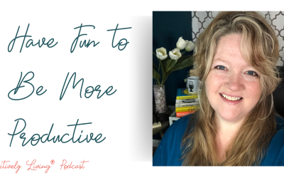 Have Fun to Be More Productive
