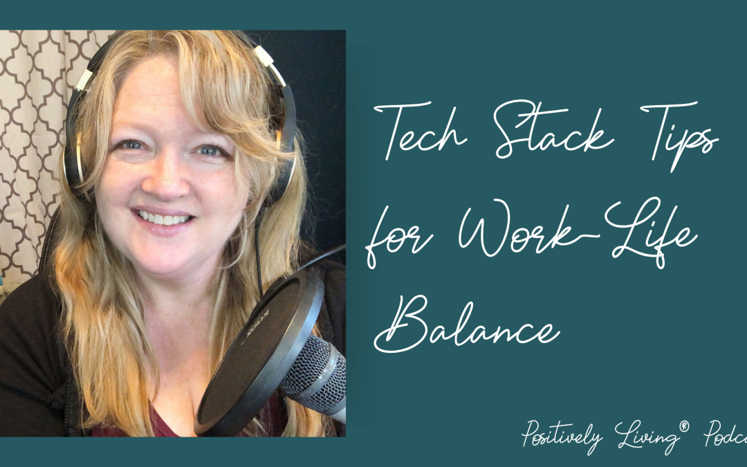 Tech Stack Tips for Work-Life Balance